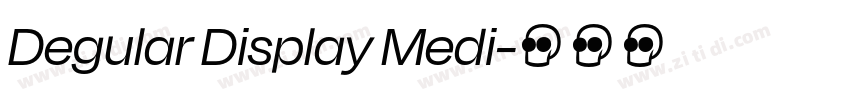 Degular Display Medi字体转换 Degular Display Medi字体转换